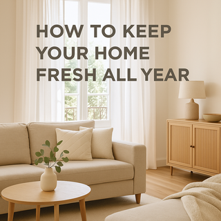 How to Keep Your Home Fresh All Year Without Overusing Air Fresheners